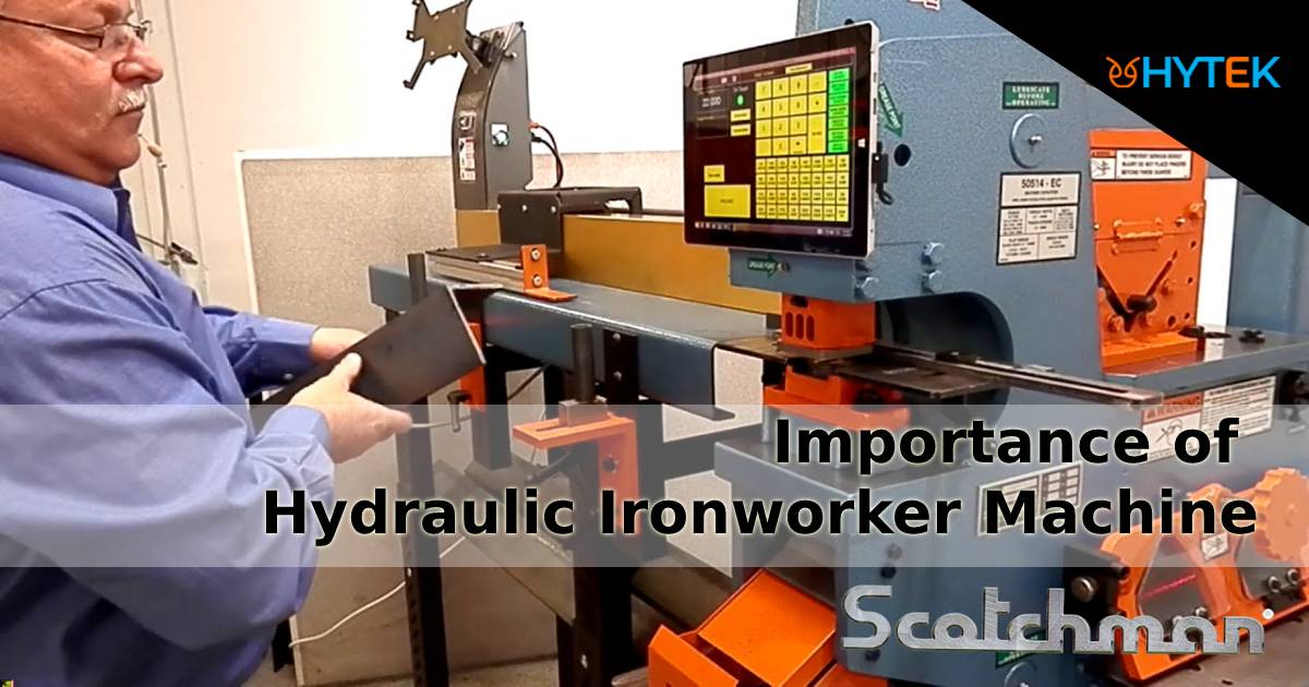 Importance of  Hydraulic Ironworker Machine