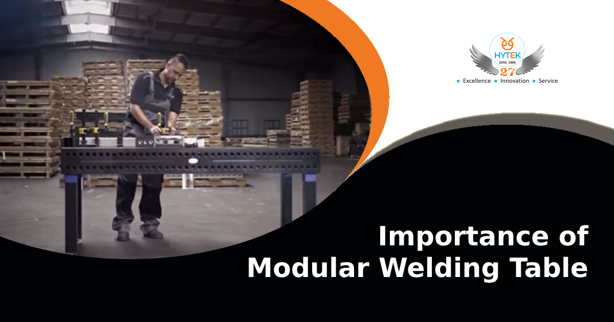 Importance of Modular Welding Table in Your Industry